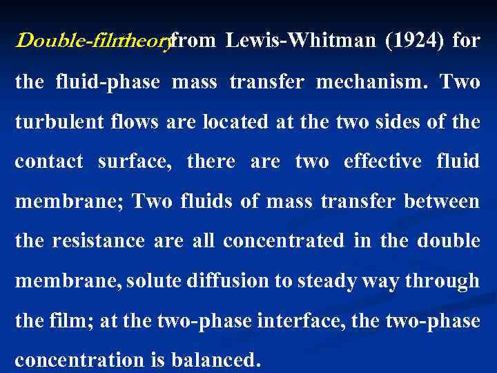 Double-film theory from Lewis-Whitman (1924) for the fluid-phase mass transfer mechanism. Two turbulent flows