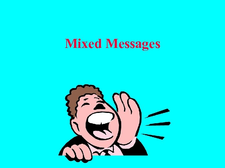 Mixed Messages 