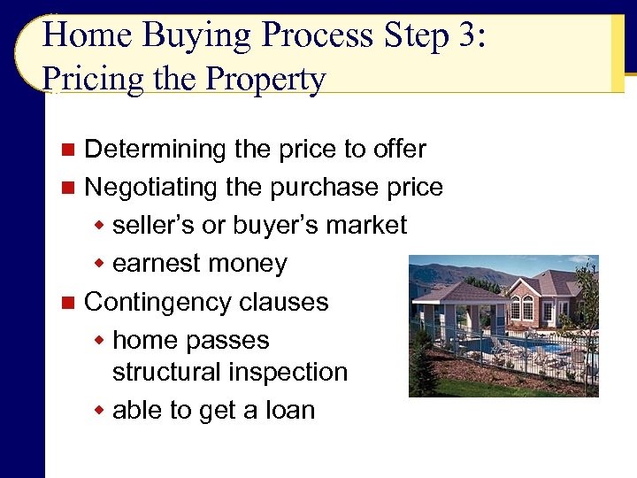 Home Buying Process Step 3: Pricing the Property Determining the price to offer n