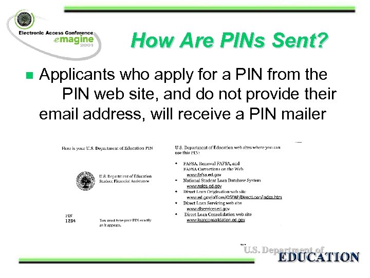 How Are PINs Sent? n Applicants who apply for a PIN from the PIN
