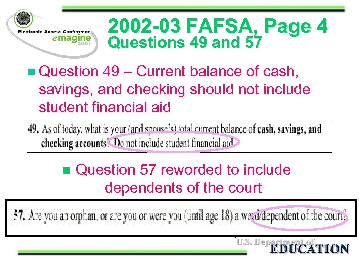 2002 -03 FAFSA, Page 4 Questions 49 and 57 n Question 49 – Current