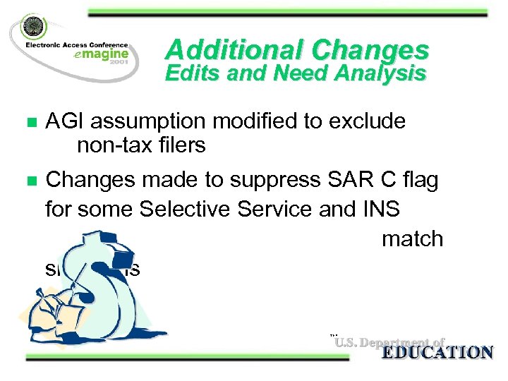 Additional Changes Edits and Need Analysis n AGI assumption modified to exclude non-tax filers