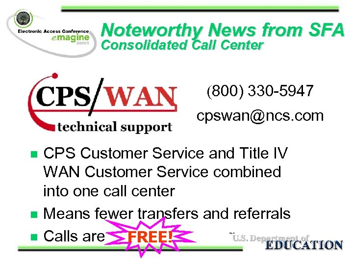 Noteworthy News from SFA Consolidated Call Center (800) 330 -5947 cpswan@ncs. com n n