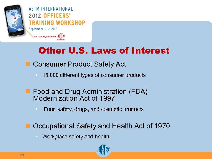 Other U. S. Laws of Interest n Consumer Product Safety Act • 15, 000