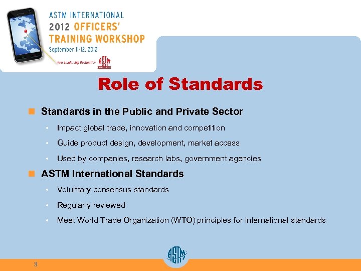 Role of Standards n Standards in the Public and Private Sector • Impact global