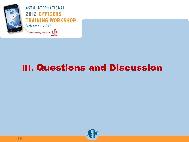 III. Questions and Discussion 33 