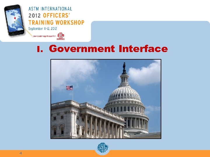 I. Government Interface 4 