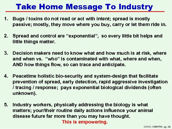 Take Home Message To Industry 1. Bugs / toxins do not read or act