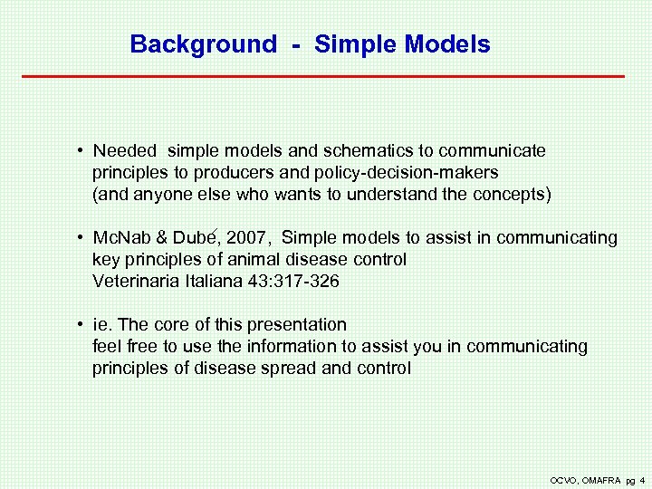 Background - Simple Models • Needed simple models and schematics to communicate principles to