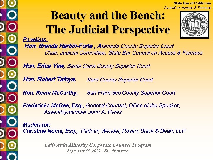State Bar of California Council on Access & Fairness Beauty and the Bench: The