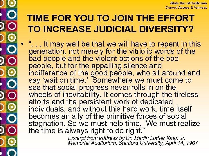 State Bar of California Council Access & Fairness TIME FOR YOU TO JOIN THE