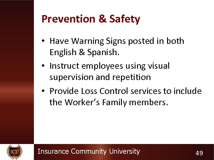 Prevention & Safety • Have Warning Signs posted in both English & Spanish. •