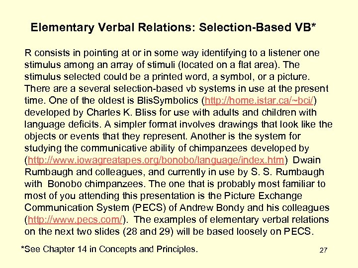 Elementary Verbal Relations: Selection-Based VB* R consists in pointing at or in some way