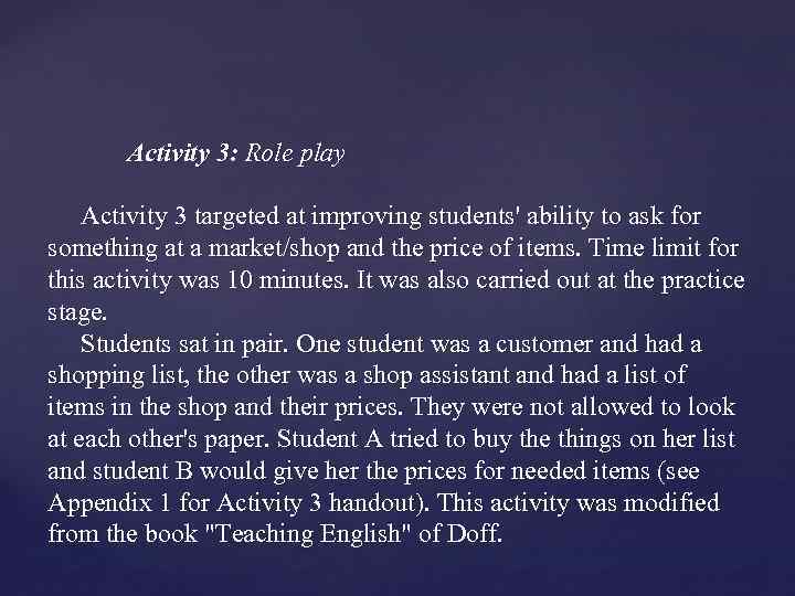 Activity 3: Role play Activity 3 targeted at improving students' ability to ask for