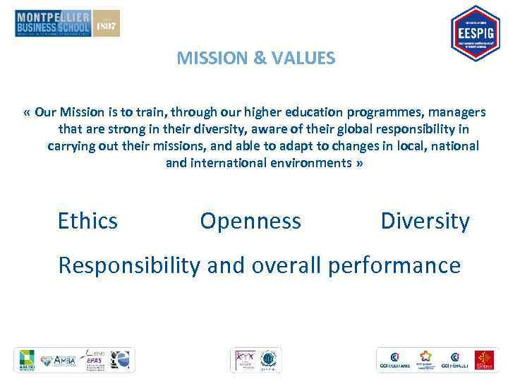 MISSION & VALUES « Our Mission is to train, through our higher education programmes,