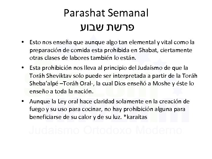 Parashat Semanal פרשת שבוע • Esto nos enseña que aunque algo tan elemental y