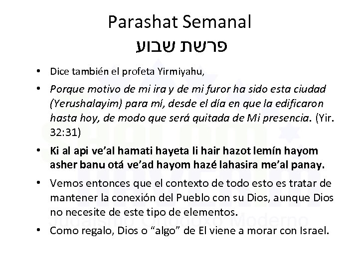 Parashat Semanal פרשת שבוע • Dice también el profeta Yirmiyahu, • Porque motivo de