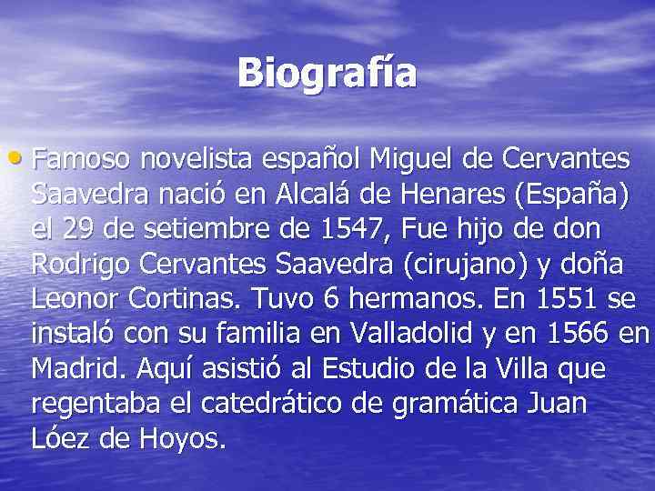 Biografía • Famoso novelista español Miguel de Cervantes Saavedra nació en Alcalá de Henares