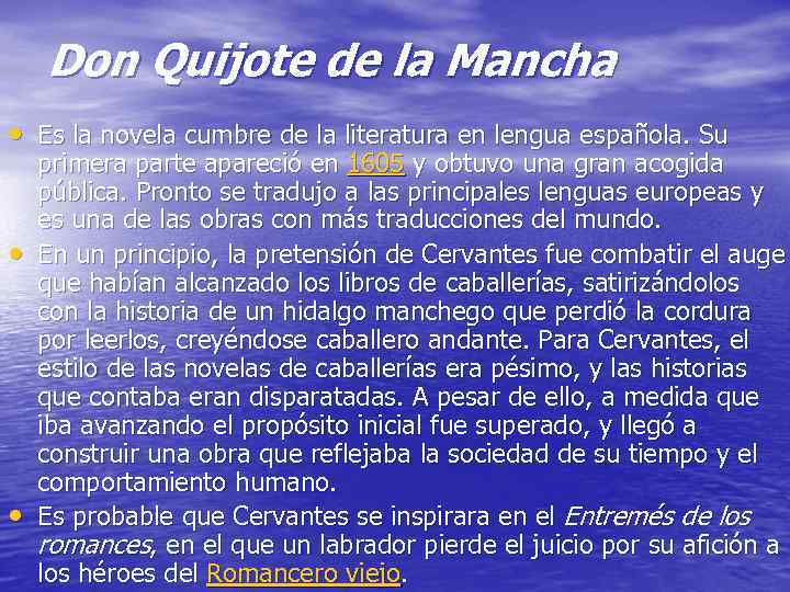 Don Quijote de la Mancha • Es la novela cumbre de la literatura en