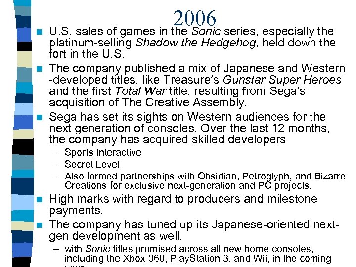 2006 n U. S. sales of games in the Sonic series, especially the platinum-selling