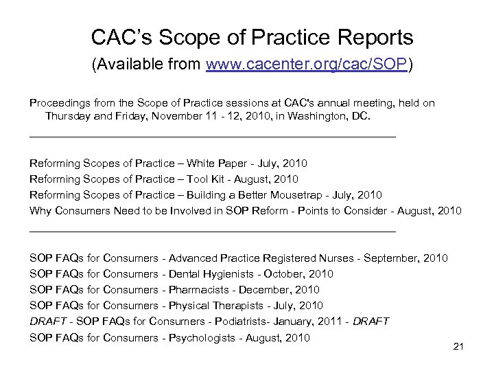 CAC’s Scope of Practice Reports (Available from www. cacenter. org/cac/SOP) Proceedings from the Scope