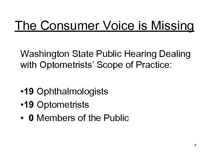 The Consumer Voice is Missing Washington State Public Hearing Dealing with Optometrists’ Scope of