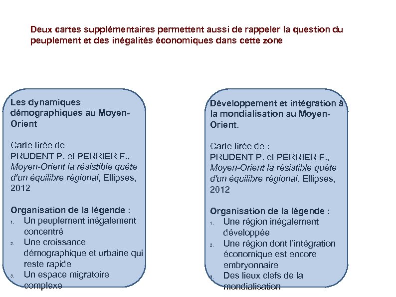 Deux cartes supplémentaires permettent aussi de rappeler la question du peuplement et des inégalités