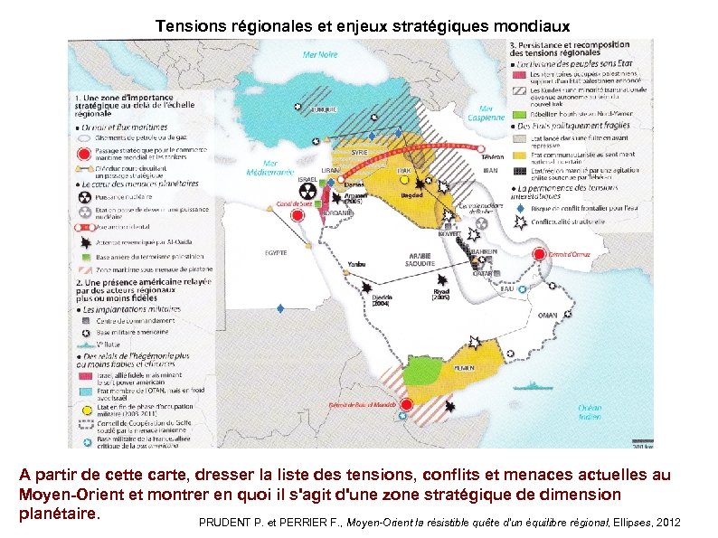  Tensions régionales et enjeux stratégiques mondiaux A partir de cette carte, dresser la