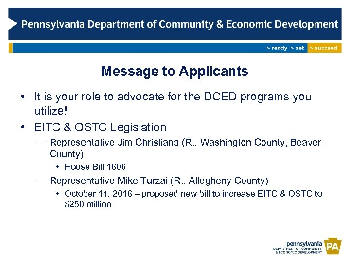 Message to Applicants • It is your role to advocate for the DCED programs