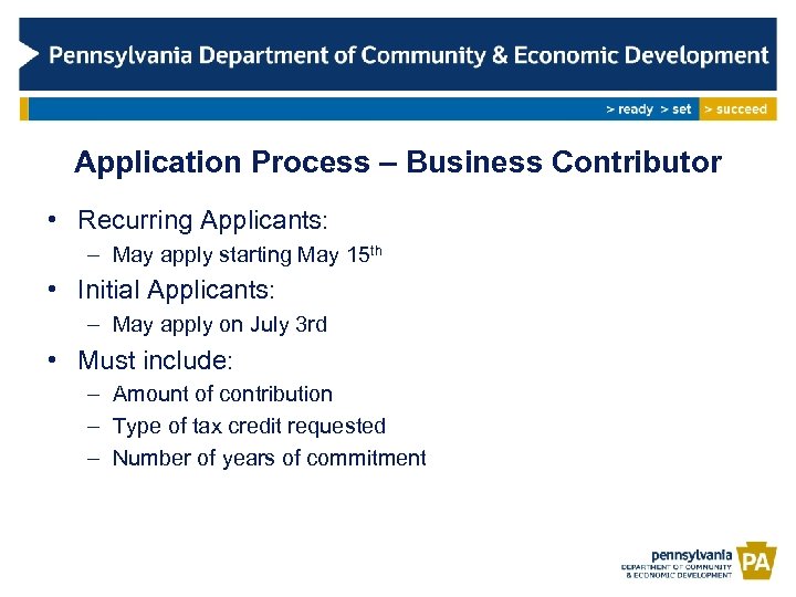 Application Process – Business Contributor • Recurring Applicants: – May apply starting May 15