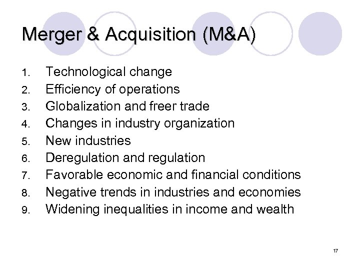 Merger & Acquisition (M&A) 1. 2. 3. 4. 5. 6. 7. 8. 9. Technological