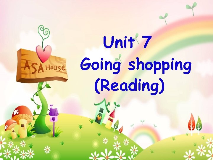 Unit 7 Going shopping (Reading) 