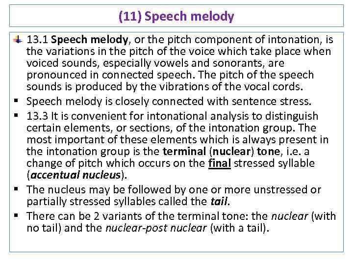 (11) Speech melody § § 13. 1 Speech melody, or the pitch component of
