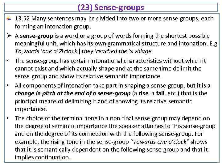 (23) Sense-groups Ø • • • 13. 52 Many sentences may be divided into