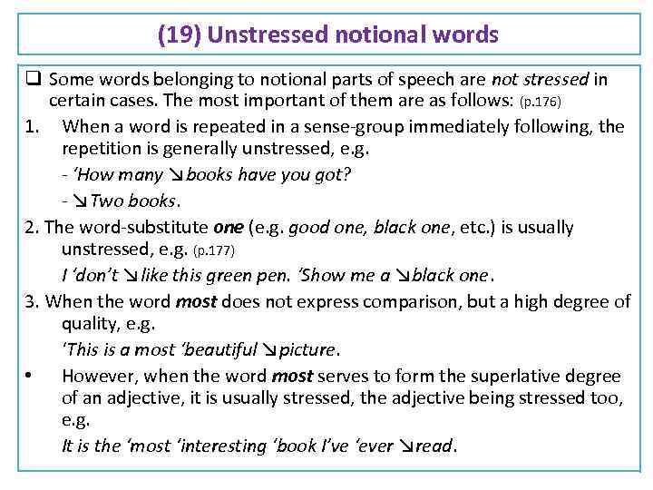 (19) Unstressed notional words q Some words belonging to notional parts of speech are