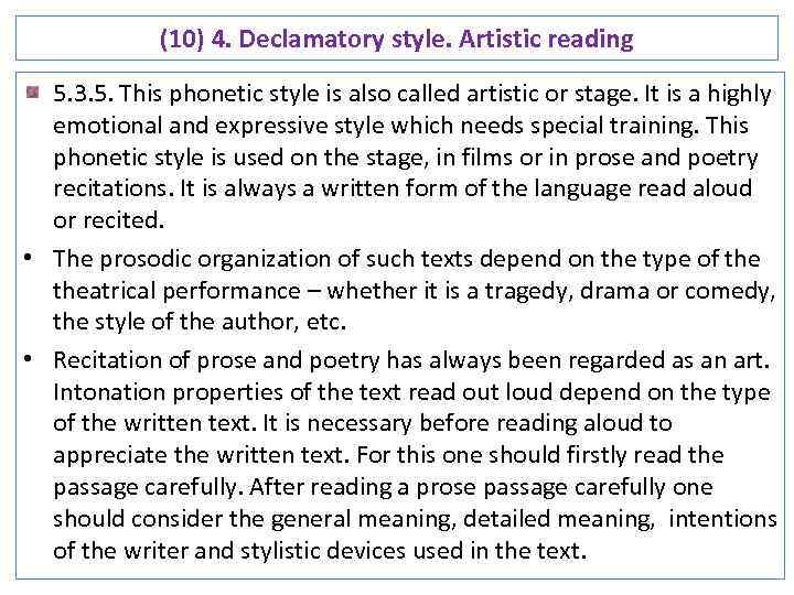 (10) 4. Declamatory style. Artistic reading 5. 3. 5. This phonetic style is also