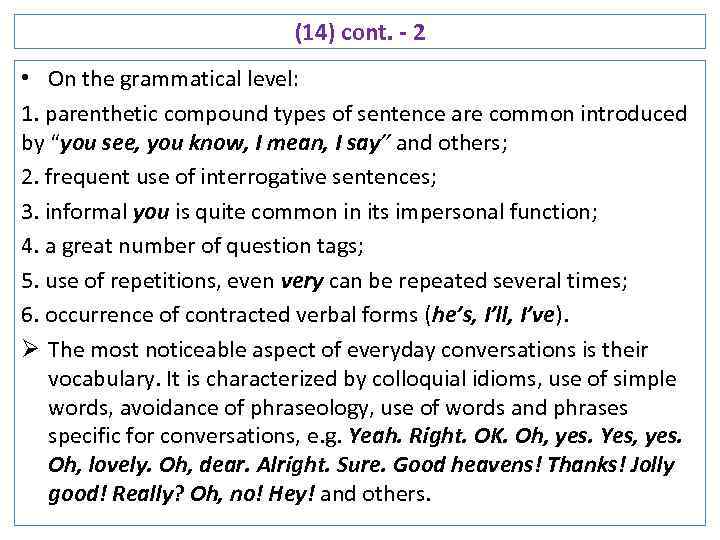 (14) cont. - 2 • On the grammatical level: 1. parenthetic compound types of