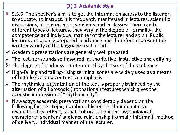 Ø Ø Ø (7) 2. Academic style 5. 3. 3. The speaker’s aim is