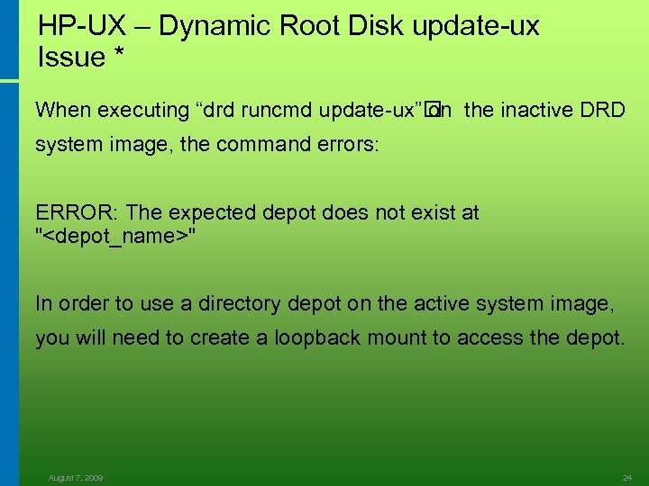 HP-UX – Dynamic Root Disk update-ux Issue * When executing “drd runcmd update-ux” on
