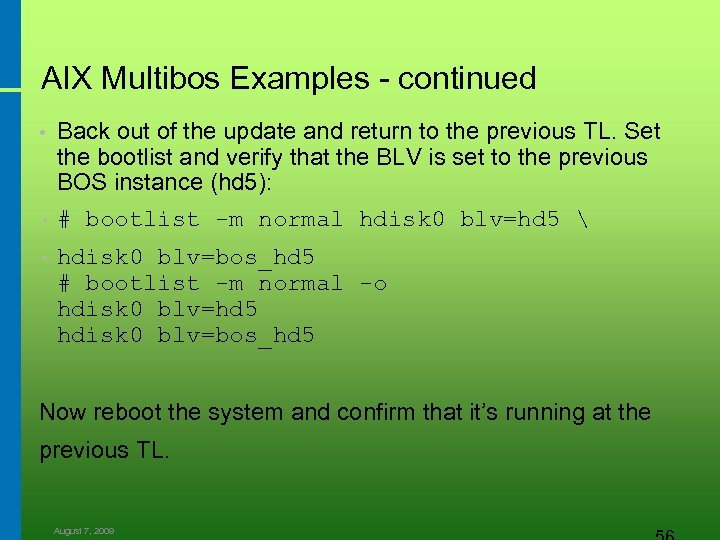 AIX Multibos Examples - continued Back out of the update and return to the