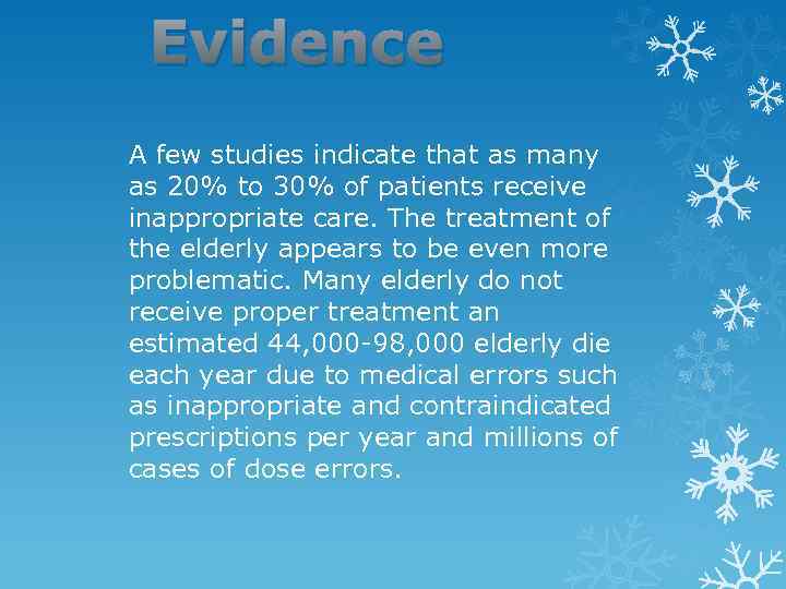 Evidence A few studies indicate that as many as 20% to 30% of patients