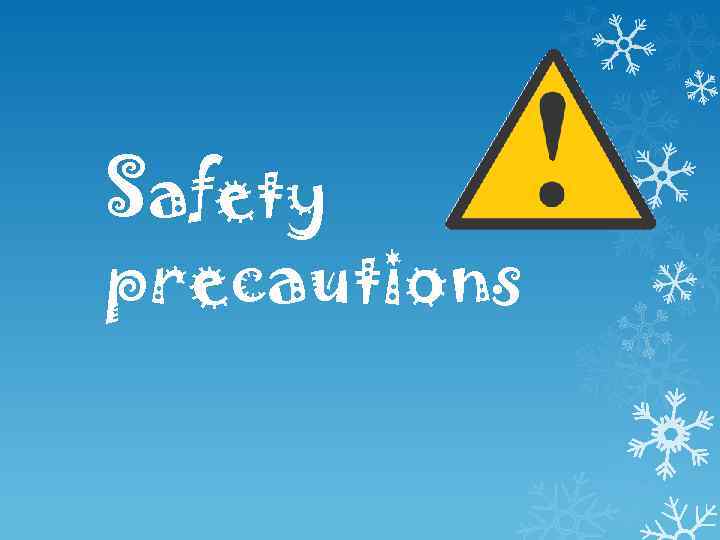 Safety precautions 