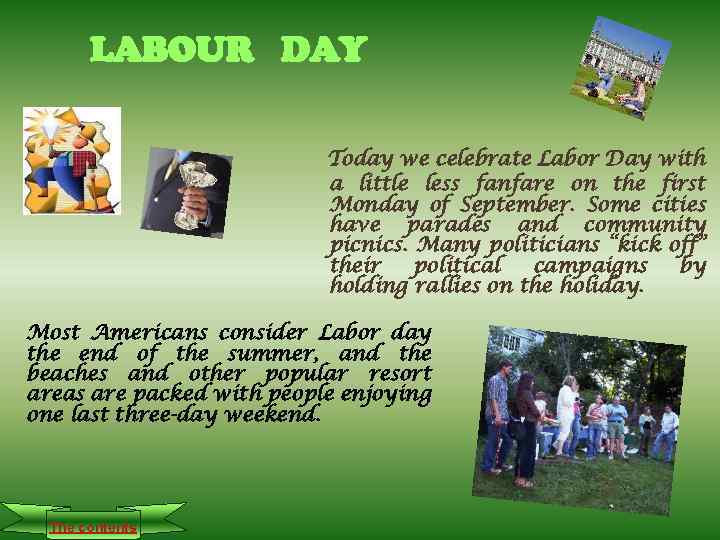 LABOUR DAY Today we celebrate Labor Day with a little less fanfare on the