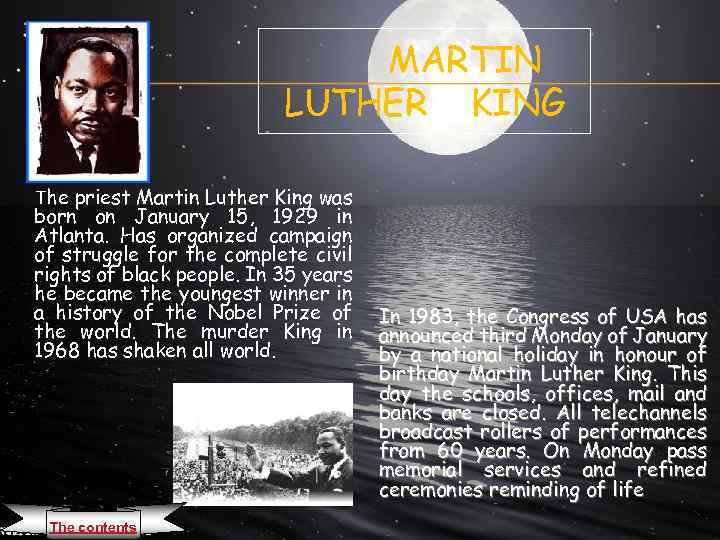 MARTIN LUTHER KING The priest Martin Luther King was born on January 15, 1929