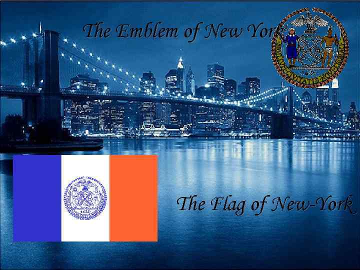The Emblem of New York The Flag of New-York 