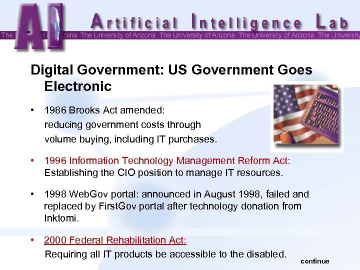 Digital Government: US Government Goes Electronic • 1986 Brooks Act amended: reducing government costs