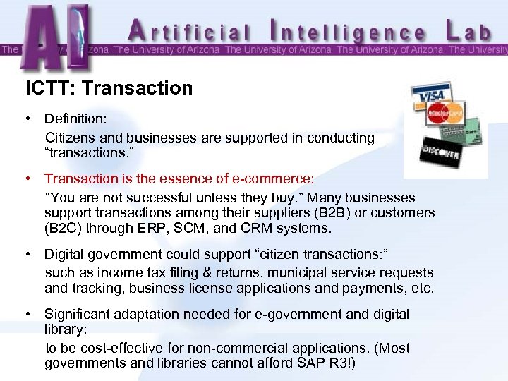 ICTT: Transaction • Definition: Citizens and businesses are supported in conducting “transactions. ” •