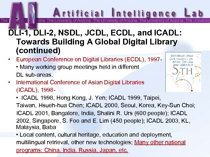 DLI-1, DLI-2, NSDL, JCDL, ECDL, and ICADL: Towards Building A Global Digital Library (continued)