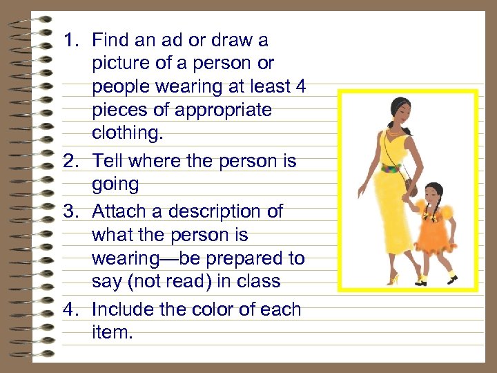 1. Find an ad or draw a picture of a person or people wearing