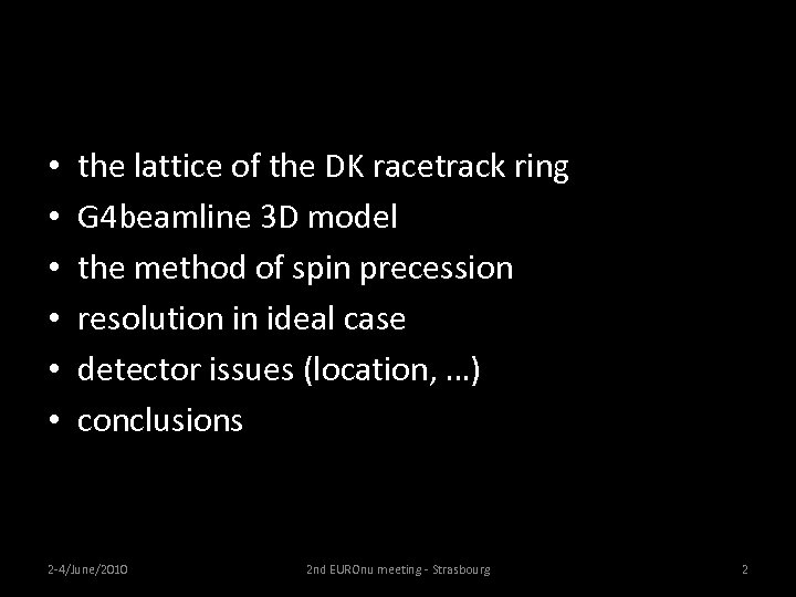  • • • the lattice of the DK racetrack ring G 4 beamline